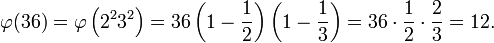 \varphi(36)=\varphi\left(2^2 3^2\right)=36\left(1-\frac{1}{2}\right)\left(1-\frac{1}{3}\right)=36\cdot\frac{1}{2}\cdot\frac{2}{3}=12.